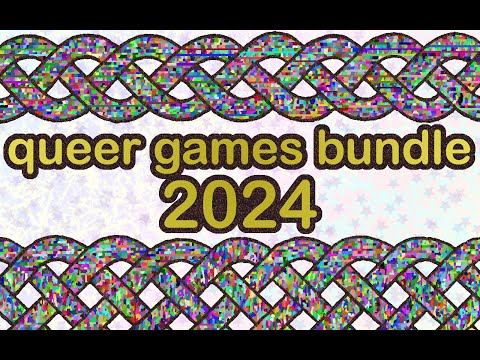 Queer Games Bundle 2024 Trailer